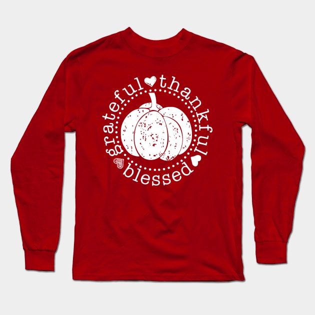 Grateful Thankful Blessed Thanksgiving Long Sleeve T-Shirt by TVmovies